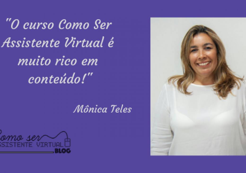O curso Como Ser Assistente Virtual é muito rico em conteúdo!